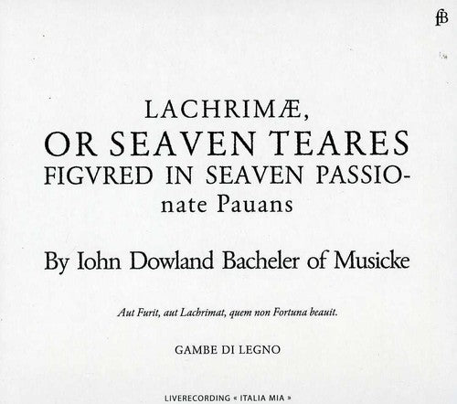 Gambe di Legno Consort - Lachrimae or Seaven Teares Music CD