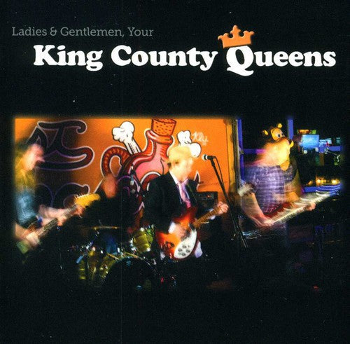 King County Queens - Ladies and Gentlemen, Your King County Queens Music CD