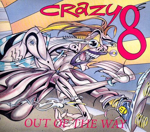 Crazy 8s - Out Of The Way - Music CD