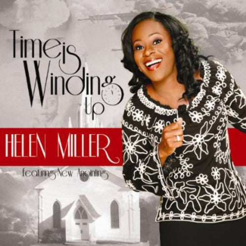 Miller,helen & New Anointing - Time Is Winding Up - Music CD