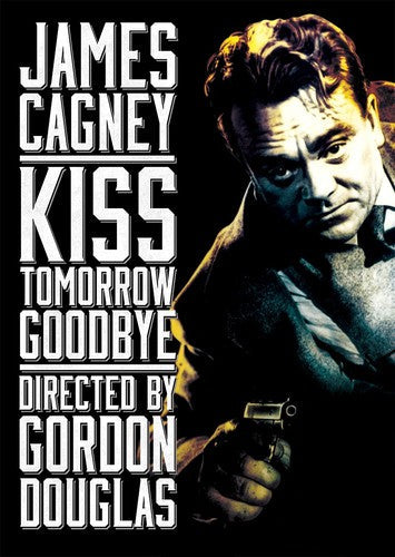Kiss Tomorrow Goodbye - Kiss Tomorrow Goodbye - DVD