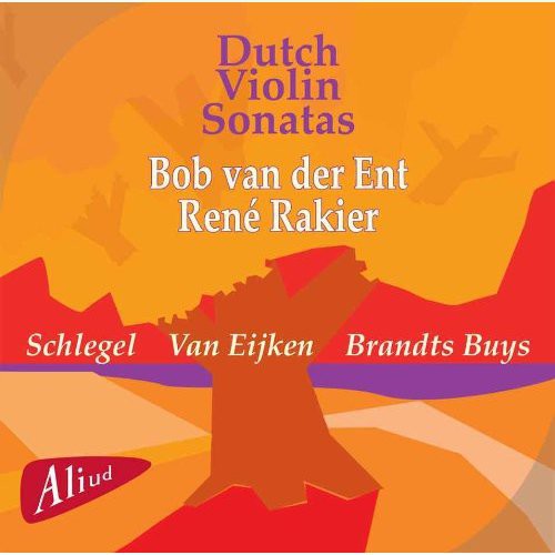 Van Der Ent / Schlegel / Eijken - Dutch Violin Sonatas - Super Audio CD