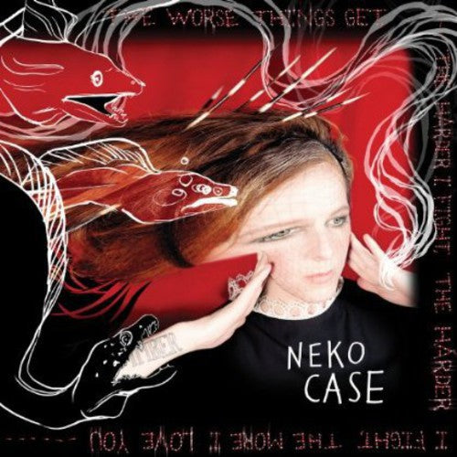 Case,neko - Worse Things Get The Harder I Fight The Harder I - Music CD