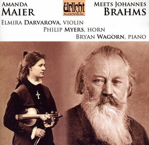 Brahms / Darvarova / Myers / Wagorn - Amanda Maier Meets Johannes Brahms - Music CD