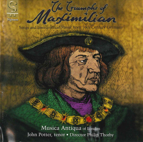 Chapelle Du Roi - Triumphs Of Maximilian - Music CD