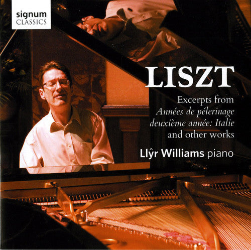 Liszt / Williams,llyr - Piano Works: Excerpts From Annees De Pelerinage - Music CD