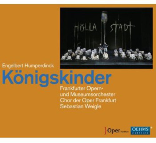 Humperdinck / Chor Der Oper Frankfurt - Koenigskinder - Music CD