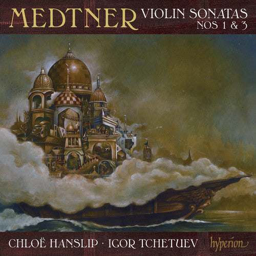Medtner / Hanslip / Tchetuev - Violin Sonatas 1 & 3 - Music CD