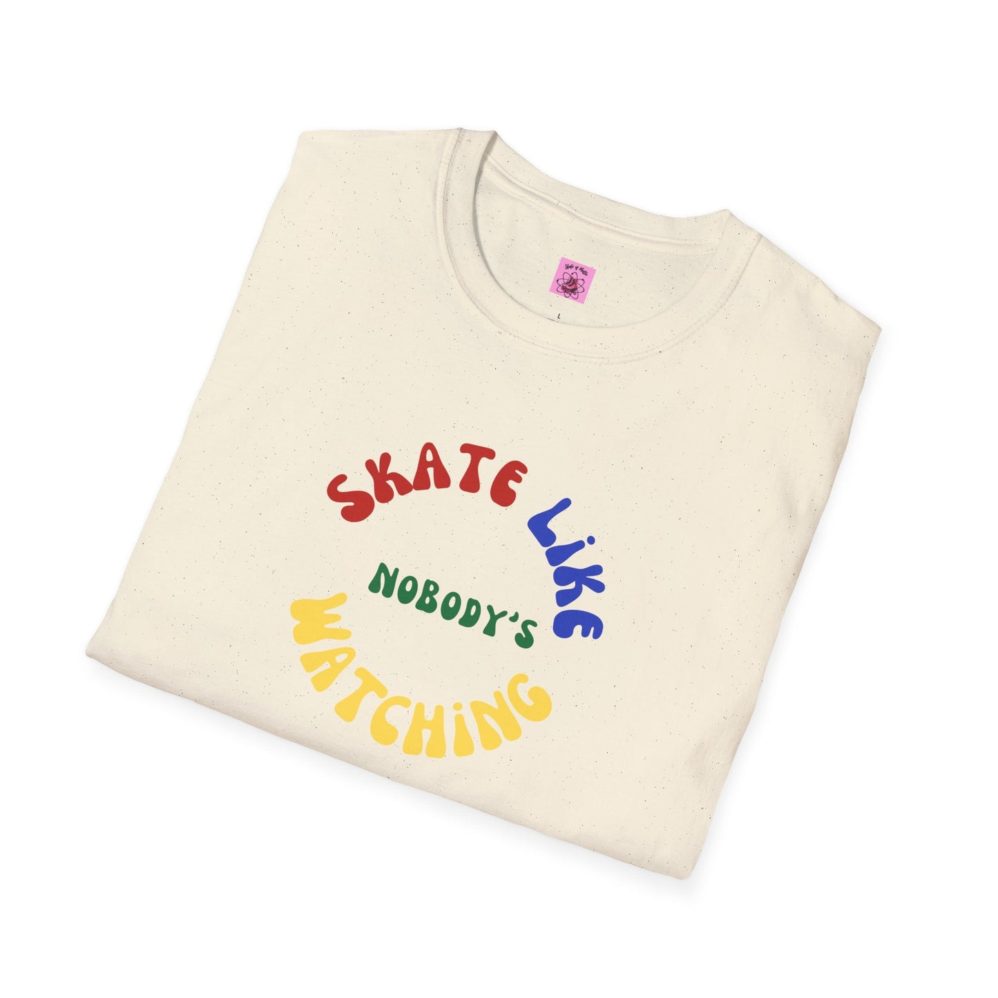 Primary Skate Like Nobody's Watching Unisex T-Shirt
