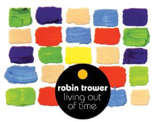 Trower,robin - Living Out Of Time - Music CD