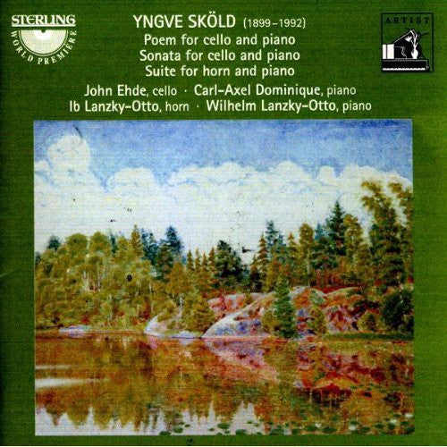 Skold / Ehde / Dominique / Lanzky-Otto - Poem for Cello & Piano / Sonata for Cello / Suite Music CD