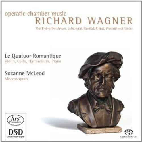 Wagner / Le Quatuor Romantique - Operatic Chamber Music - Super Audio CD