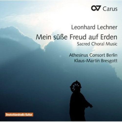 Lechner / Athesinus Consort Berlin / Bresgott - My Sweet Joy on Earth: Sacred Choral Music Music CD