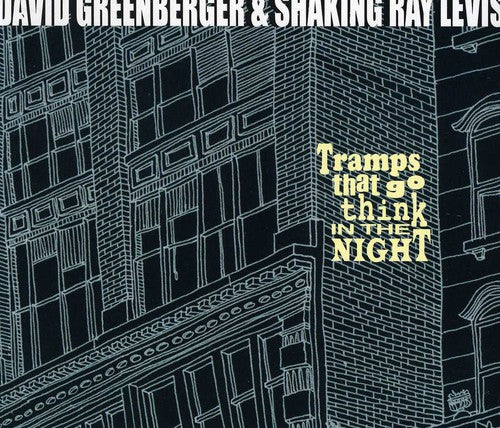 Greenberger,david & Shakin Ray Levis - Tramps That Go Think In The Night - Music CD