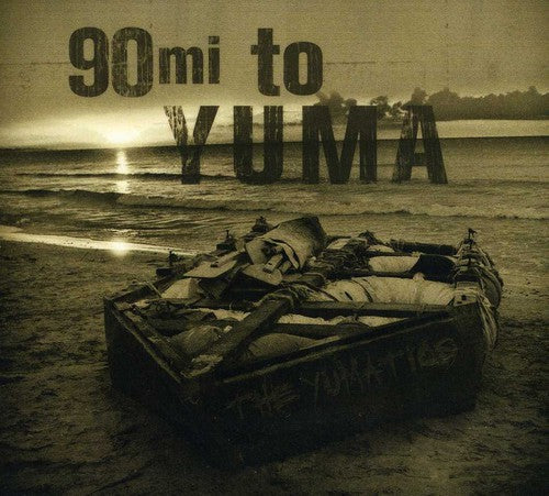 Yumatics - 90 Miles To Yuma - Music CD