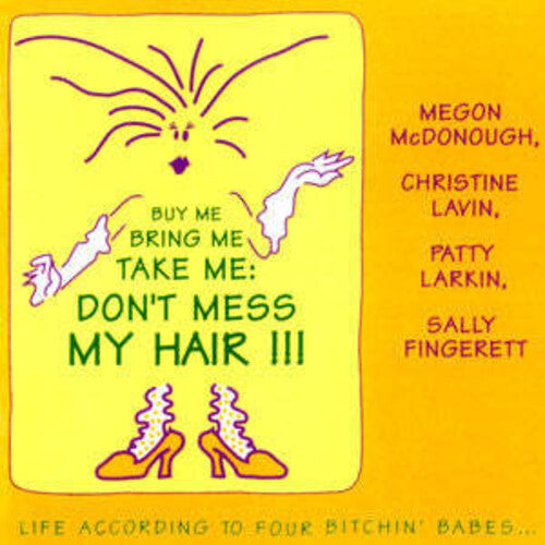 Lavin,larkin & Mcdonough - Buy Me Bring Me Take Me Don't Mess My Hair - Music CD