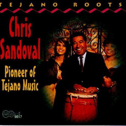 Sandoval,chris - Pioneer Of Tejano Music - Music CD