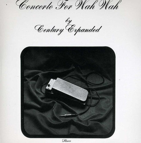 Century Expanded - Concerto in Wah Wah Music CD
