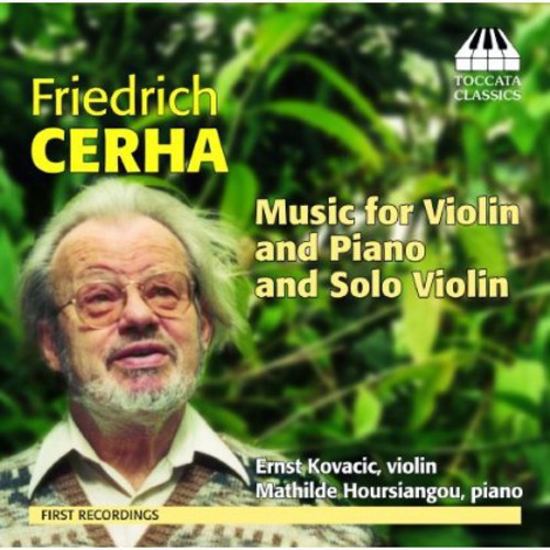 Cerha / Kovacic / Hoursiangou - Music For Violin Piano Solo Violin - Music CD