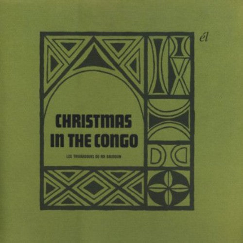 Troubadours Du Roi Baudouin - Christmas In The Congo - Music CD