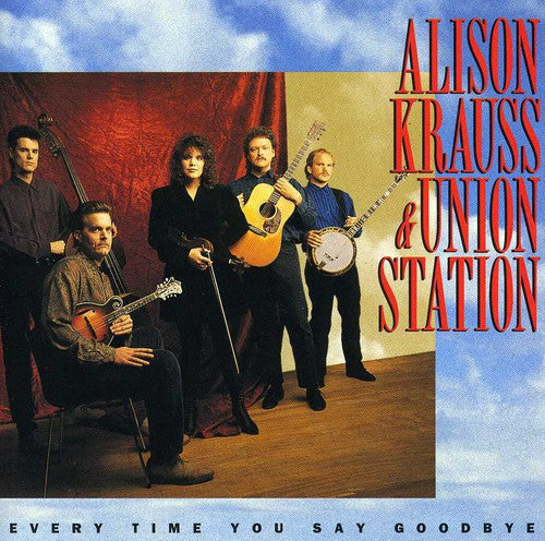 Krauss,alison - Every Time You Say Goodbye - Music CD