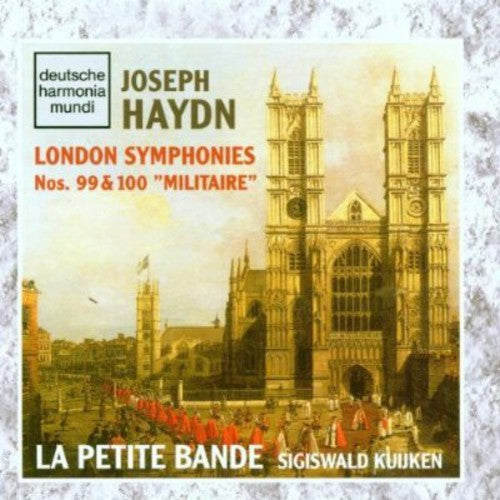 Haydn / Kuijken / La Petite Bande - London Symphonies 99 & 100 - Music CD