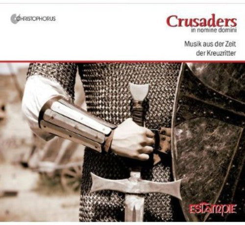 Estampie - In Nomine Domini: Music Of The Crusades - Music CD