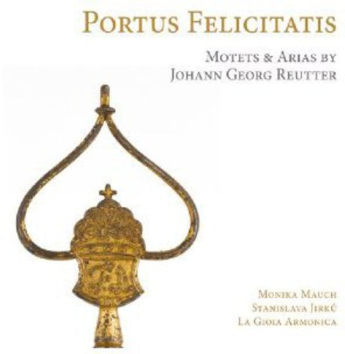 Reutter / La Gioia Armonica / Jirku - Portus Felicitatis - Music CD