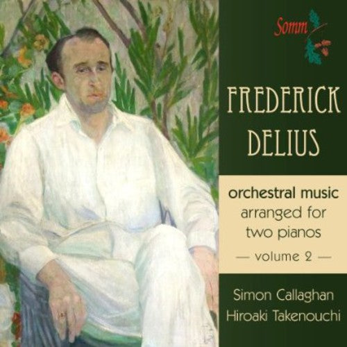 Delius / Callaghan / Takenouchi - Orchestral Music For Two Pianos 2 - Music CD