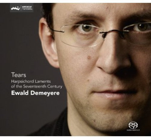 Demeyere,ewald - Tears: Harpsichord Laments From The Seventeenth - Super Audio CD