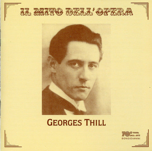 Thill / Verdi / Gounod / Giordano - Georges Thill Sings Opera Arias - Music CD