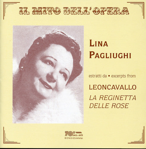 Leoncavallo / Pagliughi / Renzi / Diani / Gallino - Reginetta Delle Rose - Music CD