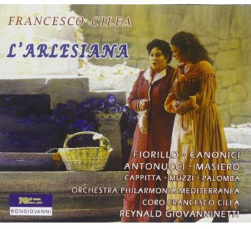 Cilea / Fiorillo / Canonici / Giovanninetti - L'arlesiana - Music CD