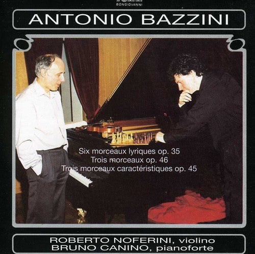 Bazzini / Noferini / Canino - 6 Morceaux Lyriques Op 35 / Trois Morceaux Op 46 - Music CD
