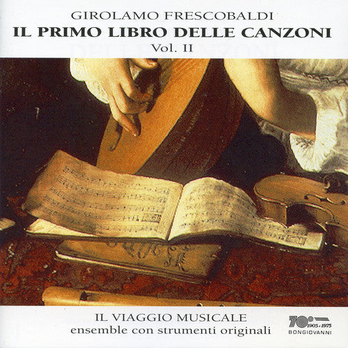 Frescobaldi / Il Viaggio Musicale - Il Primo Libro Delle Canzoni 2 Music CD