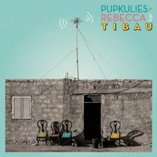 Pupkulies & Rebecca - Tibau - Music CD