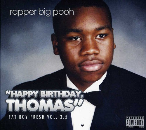 Rapper Big Pooh - Fat Boy Fresh 3.5: Happy Birthday Thomas - Music CD