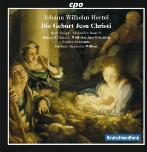 Hertel / Solset / Rawohl / Ullmann / Friedrich - Die Geburt Jesu Christi - Music CD