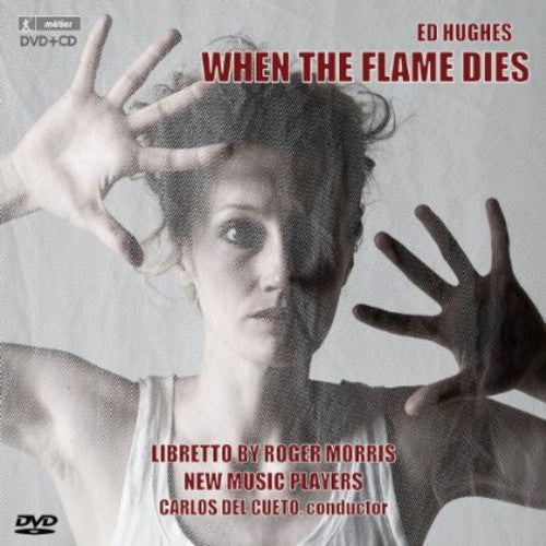 Hughes / Grint / New Music Players / Del Cueto - When The Flame Dies - An Opera - Music CD