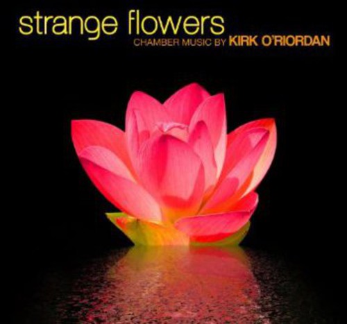 O'riordan / Gythfeldt / Roadfeldt - Strange Flowers - Music CD