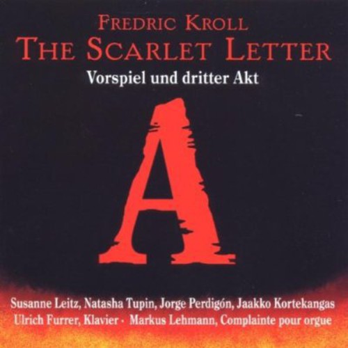 Kroll / Furrer / Leitz / Tupin - Scarlet Letter - Music CD