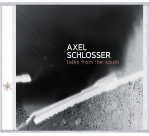 Schlosser,axel - Tales From The South - Music CD