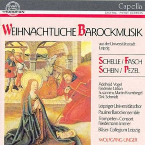 Fasch / Schein / Schelle / Pezel / Unger - Christmas Baroque Music Universitatsstadt Leipzig - Music CD