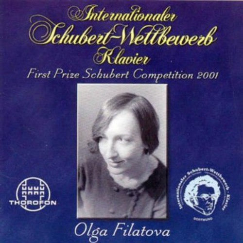 Olga Filatova - First Prize Schubert Competition 2001 Music CD