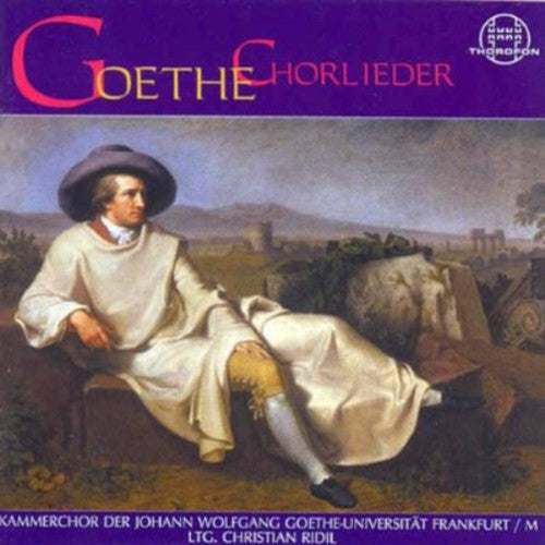 Goethe / Reichardt / Zelter / Beethoven / Gomm Et - Chorlieder - Music CD