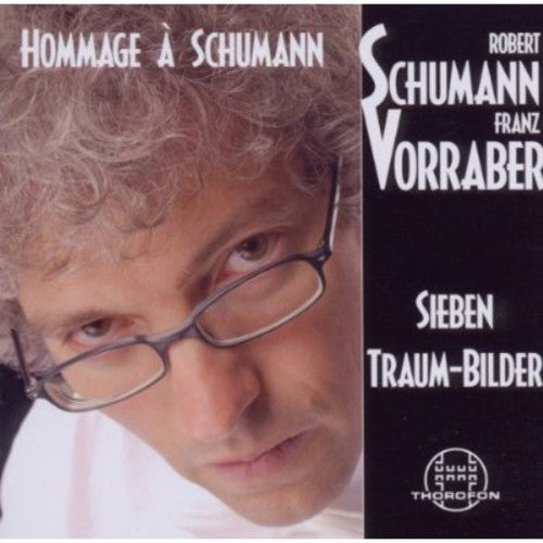 Schumann / Vorraber,franz - Hommage Traum Bilder - Music CD