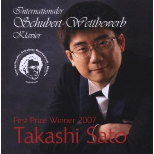 Schubert / Sato,takashi - Int Schubert Competition 2007 Winner - Music CD