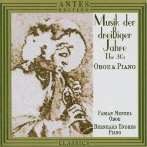 Raphael / Haas / Piston / Wolpe / Menzel / Endres - 1930's Music For Oboe & Piano - Music CD