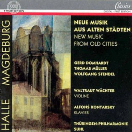 Domhardt / Muller / Stendel - New Music From Old Cities - Music CD