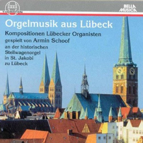 Buxtehude / Schoof,armin - Orgelmusik Aus Luebeck - Music CD